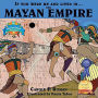 If You Were Me and Lived in... the Mayan Empire (An Introduction to Civilizations Throughout Time, #4)