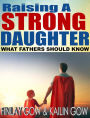Raising A Strong Daughter: What Fathers Should Know