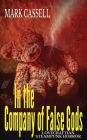 In the Company of False Gods