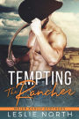 Tempting the Rancher (Meier Ranch Brothers, #1)