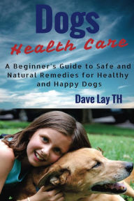 Title: Dog Health Care, Author: Dave Lay TH