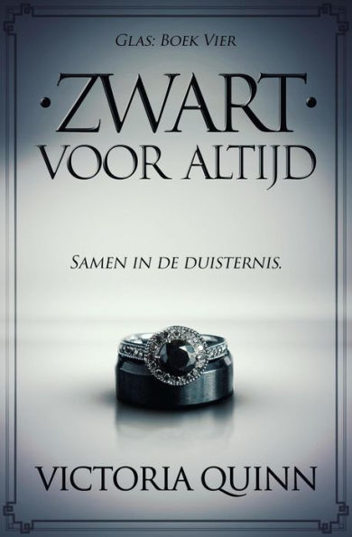 Zwart Voor Altijd (Zwart Glas, #4)