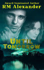 Until Tomorrow (Dangerous Secrets, #1)