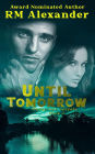 Until Tomorrow (Dangerous Secrets, #1)