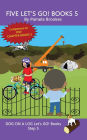 Five Let's GO! Books 5 (DOG ON A LOG Let's GO! Books Collection Series, #5)
