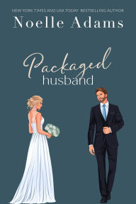 Title: Packaged Husband (Trophy Husbands, #3), Author: Noelle Adams