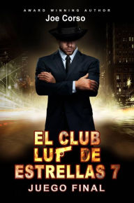Title: El Club Luz de Estrellas 7: Juego final., Author: Joe Corso