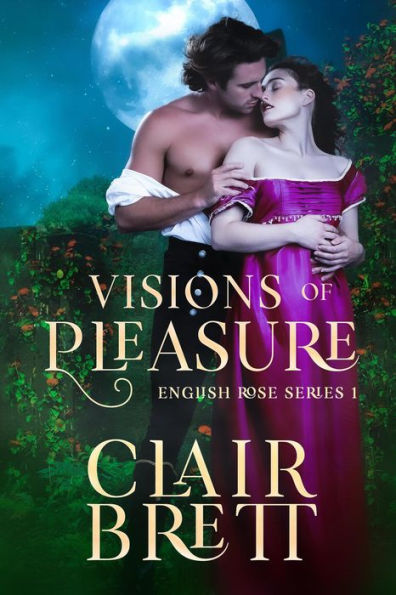 Visions of Pleasure (The English Rose series, #1)