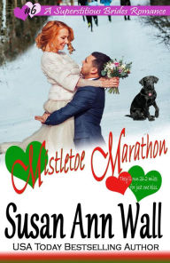 Title: Mistletoe Marathon (Superstitious Brides, #6), Author: Susan Ann Wall