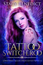 Tattoo Switcheroo (A Primordial Realms Urban Fantasy Novella, #0)