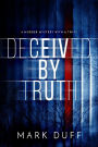 Deceived By Truth (A Jeremiah Banks Novel, #1)