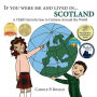 If You Were Me and Lived in... Scotland (A Child's Introduction to Cultures Around the World, #14)