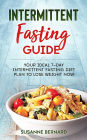 Intermittent Fasting Guide: Your Ideal 7-day Intermittent Fasting Diet Plan to Lose Weight Now
