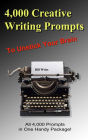 4,000 Creative Writing Prompts to Unstick Your Brain (1,000 Creative Writing Prompts to Unstick Your Brain)