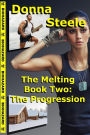 The Progression - Book Two (The Melting, #2)