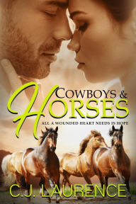 Title: Cowboys & Horses, Author: C.J. Laurence