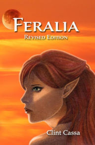 Title: Feralia Revised Edition, Author: Clint Cassa