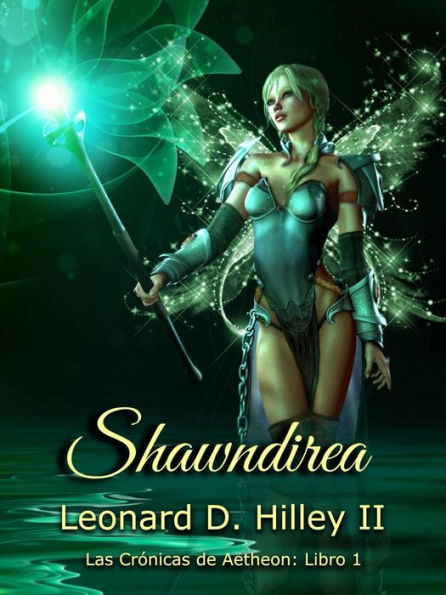 Shawndirea: Libro Uno (Las Crónicas de Aetheaon, #1)