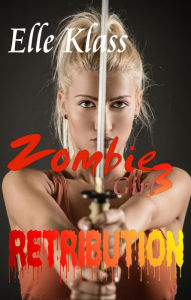 Title: Retribution (Zombie Girl), Author: Elle Klass