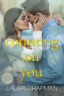 Counting on You (Amarillo Sour, #1)