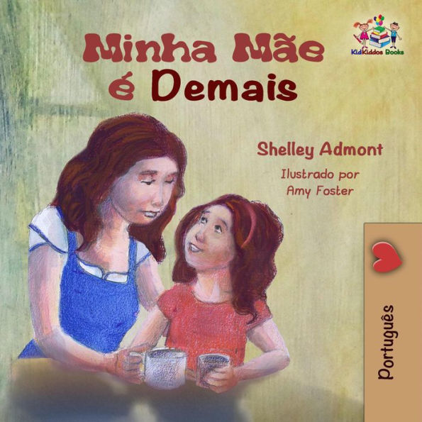 Minha Mãe é Demais (Portuguese Bedtime Collection)