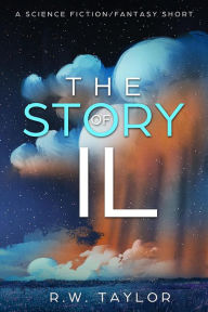 Title: The Story of IL, Author: R.W. Taylor