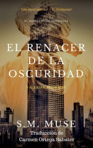 Title: El heredero de Nostalgia - El renacer de la oscuridad (Saga Valerian), Author: S.M. Muse