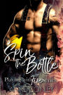 Spin the Bottle (Playing with Fire, #3)