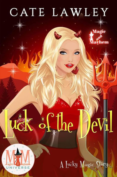 Luck of the Devil: Magic and Mayhem Universe (Lucky Magic, #2)