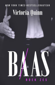 Title: Baas Boek zes, Author: Victoria Quinn