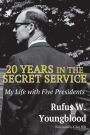 20 Years in the Secret Service