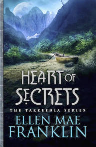 Title: Heart of Secrets (Tarkeenia Series), Author: Ellen Mae Franklin