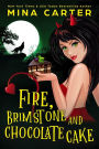 Fire, Brimstone and Chocolate Cake (The Dramatic Life of a Demon Princess, #1)