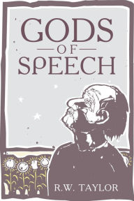 Title: Gods of Speech, Author: R.W. Taylor