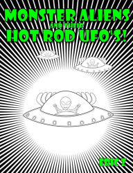 Title: Monster Aliens and Their Hot Rod UFO's! #3 (Eye Benders, Aliens, Ufos, Mandalas, Pyramids, and Optical Illusions by Eric Z), Author: Eric Z