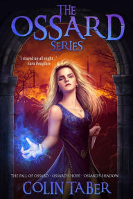 Title: The Ossard Series (Books 1-3), Author: Colin Taber