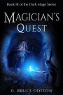 Magician's Quest (Dark Mage Series, #3)