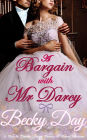 A Bargain With Mr Darcy (A Pride and Prejudice Intimate Variation)