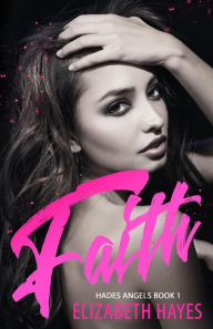 Title: Faith (Hades Angels), Author: Elizabeth Hayes
