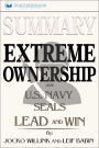 Summary: Extreme Ownership: How U.S. Navy SEALs Lead and Win