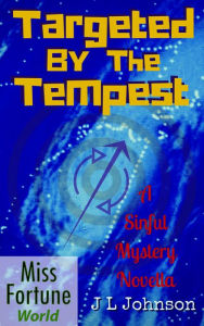 Title: Targeted by the Tempest (Miss Fortune World (A Sinful Mystery)), Author: J L Johnson