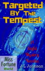 Targeted by the Tempest (Miss Fortune World (A Sinful Mystery))