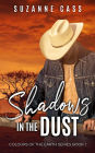 Shadows in the Dust (Colours of the Earth, #1)