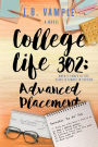 College Life 302: Advanced Placement (The College Life Series, #6)