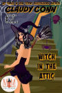 Witch in the Attic: Magic and Mayhem Universe (Witchin', #1)