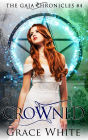 Crowned (The Gaia Chronicles, #4)