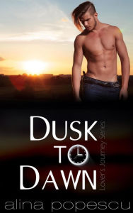 Title: Dusk to Dawn (Lover's Journey, #2), Author: Alina Popescu