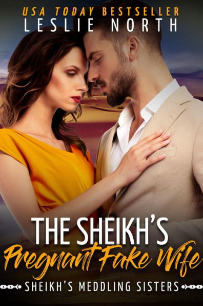 The Sheikh's Pregnant Fake Wife (Sheikh's Meddling Sisters, #3)