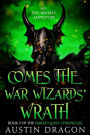 Comes the War Wizards' Wrath (Fabled Quest Chronicles, Book 3)