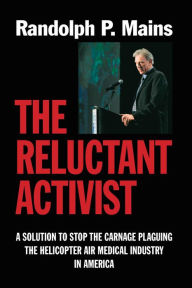 Title: The Reluctant Activist, Author: Randolph P. Mains
